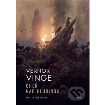 Oheň nad Hlubinou - Vernor Vinge – Sleviste.cz