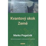 Kvantový skok Země - Marko Pogačnik – Hledejceny.cz