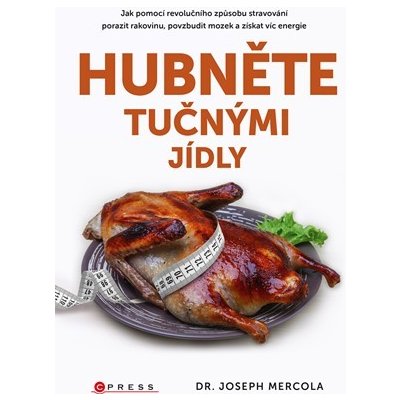 Hubněte tučnými jídly - Joseph Mercola