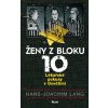 Elektronická kniha Ženy z bloku 10. Lékařské pokusy... - Hans Joachim Lang