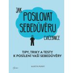 Jak posilovat sebedůvěru - Martin Perry – Sleviste.cz