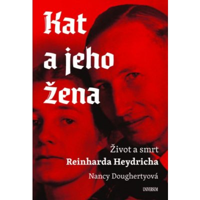 Kat a jeho žena - Život a smrt Reinharda Heydricha – Zbozi.Blesk.cz