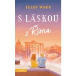 S láskou z Říma - Wake Jules – Zboží Mobilmania