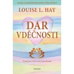 Dar vděčnosti - Hay Louise L. – Hledejceny.cz