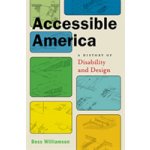 Accessible America: A History of Disability and Design Williamson BessPevná vazba – Hledejceny.cz