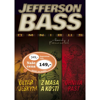 Oltář v jeskyni, Z masa a kostí, Ohnivá past - Jefferson Bass – Zboží Dáma