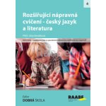 Rozšiřující nápravná cvičení - český jazyk a literatura - Jitka Kendíková – Hledejceny.cz