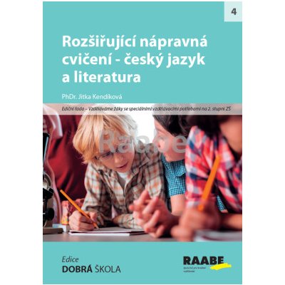 Rozšiřující nápravná cvičení - český jazyk a literatura - Jitka Kendíková