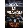 Elektronická kniha Řekni mi pravdu - Matthew Farrell