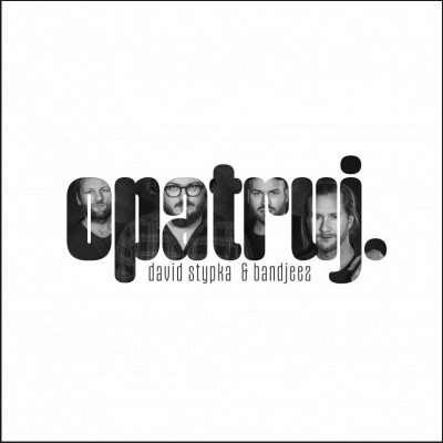 David Stypka & Bandjeez - Opatruj., 1, 2025 CD – Sleviste.cz