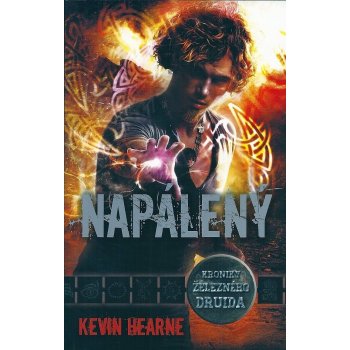 Napálený. Kroniky železného druida 4 - Kevin Hearne - Laser-books