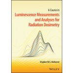 Course in Luminescence Measurements and Analyses for Radiation Dosimetry – Hledejceny.cz