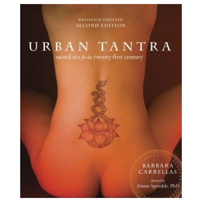 Urban Tantra, Second Edition: Sacred Sex for the Twenty-First Century Carrellas BarbaraPaperback – Sleviste.cz