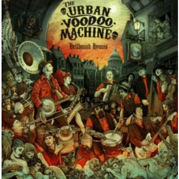 Urban Voodoo Machine - Hellbound Hymns CD