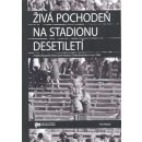 Živá pochodeň na Stadionu Desetiletí -- Protest Ryszarda Siwce proti okupaci Československa v roce 1968 - Petr Blažek