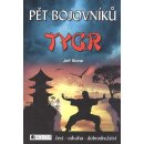 Pět bojovníků Tygr - Jeff Stone