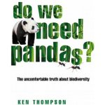 Do We Need Pandas? K. Thompson – Zboží Dáma