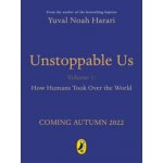 Unstoppable Us, Volume 1 - Yuval Noah Harari, Ricard Zaplana Ruiz – Hledejceny.cz