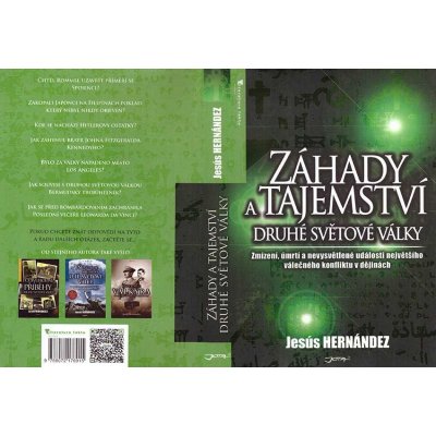 Záhady a tajemství druhé světové války -- Zmizení, úmrtí a nevysvětlené udásloti největšího válečného konfliktu v dějinách - Jesús Hernández – Zboží Mobilmania