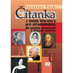 Čítanka z české literatury pro středoškoláky - Jaroslav Pech – Hledejceny.cz