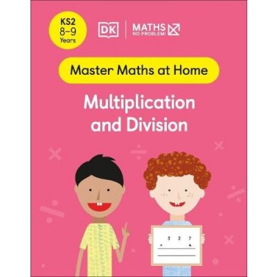 Maths - No Problem! Multiplication and Division, Ages 8-9 Key Stage 2