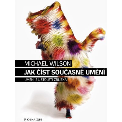 Jak číst současné umění - Michael Wilson