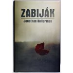 ZABIJÁK - KELLERMAN - Kellerman Jonathan – Hledejceny.cz