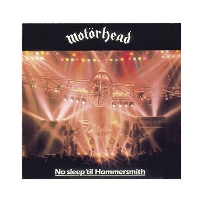 No Sleep 'til Hammersmith - Motörhead – Hledejceny.cz
