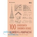 100 osvědčených stavebních detailů klempířství a pokrývačství – Hledejceny.cz