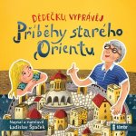 Dědečku, vyprávěj – Příběhy starého Orientu – Hledejceny.cz