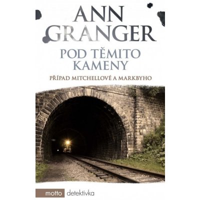 Pod těmito kameny - Ann Granger – Zboží Mobilmania