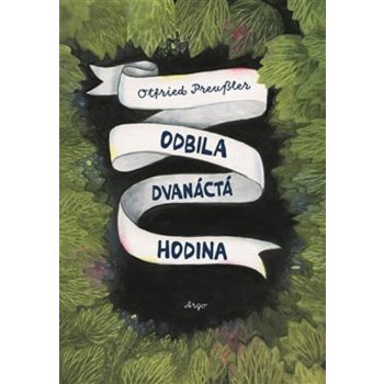 Odbila dvanáctá hodina - Otfried Preussler