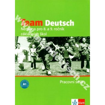 Team Deutsch Němčina pro 8. a 9. ročník základních škol Pracovní sešit, Němčina pro 8. a 9. ročník základních škol Pracovní sešit