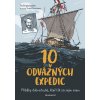 Elektronická kniha 10 odvážných expedic - Pia Stromstadová