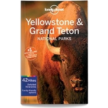 Lonely Planet Yellowstone a Grand Teton National Parks