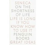 On the shortness of life - Annaeus Seneca Lucius – Zboží Mobilmania