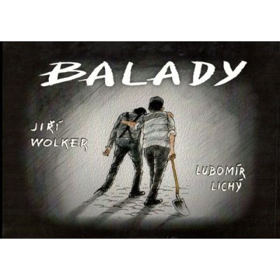 Balady - Jiří Wolker, Lubomír Lichý – Hledejceny.cz