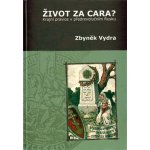 Život za cara? - Zbyněk Vydra – Zbozi.Blesk.cz