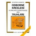 Odborné kreslení a základy konstrukce pro truhláře – Hledejceny.cz