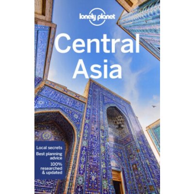 Lonely Planet Central Asia - Mayhew Bradley, Lioy Stephen, Lonely Planet, Anna Kaminski, Mark Elliott – Zbozi.Blesk.cz