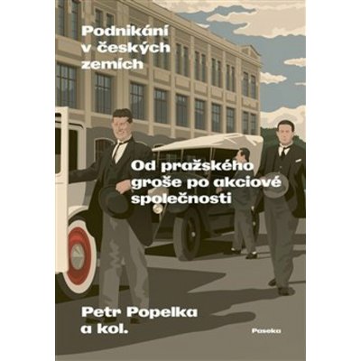 Podnikání v českých zemích: Od pražského groše po akciové společnosti – Zbozi.Blesk.cz