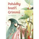 Pohádky bratří Grimmů - Grimmovi Jacob a Wilhelm – Hledejceny.cz