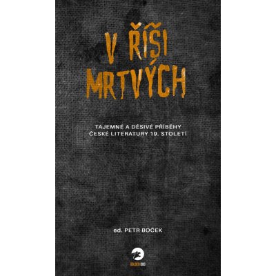 V říši mrtvých - Petr Boček – Hledejceny.cz