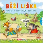Běží liška - Říkadla s pohyblivými obrázky Ing. Stanislav Soják-INFOA – Hledejceny.cz