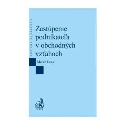 Zastúpenie podnikateľa v obchodných vzťahoch Marko Deák SK