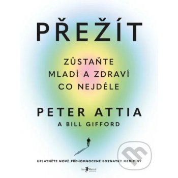 Přežít - Peter Attia