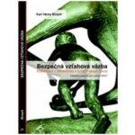 Bezpečná vzťahová väzba Karl H. Brisch – Hledejceny.cz