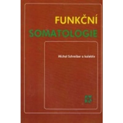 Funkční somatologie - Schreiber M. a kol.