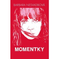 Momentky - Nesvadbová Barbara