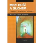 Mezi duší a Duchem – Hledejceny.cz